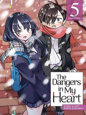 The Dangers in My Heart, Volume 5 by Norio Sakurai