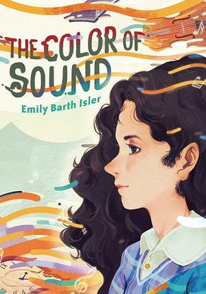 The Color of Sound by Emily Barth Isler