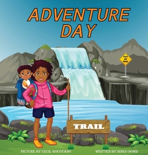 Adventure Day: A children's book about Hiking and chasing waterfalls. by Dineo Dowd