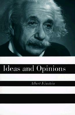 Ideas and Opinions by Albert Einstein