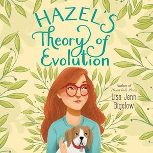 Hazel's Theory of Evolution by Lisa Jenn Bigelow