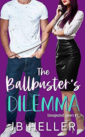 The Ballbuster's Dilemma by J.B. Heller