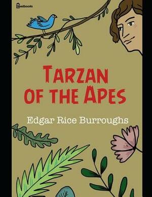 Tarzan of the Apes: ( Annotated ) by Edgar Rice Burroughs