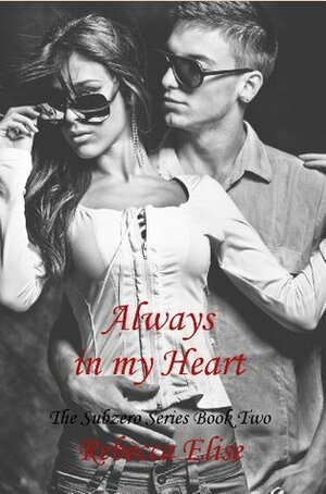 Always in My Heart by Rebecca Elise