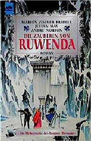 Die Zauberin von Ruwenda by Andre Norton, Marion Zimmer Bradley, Julian May