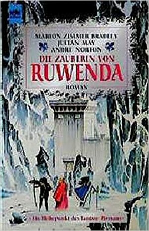 Die Zauberin von Ruwenda by Julian May, Andre Norton, Marion Zimmer Bradley