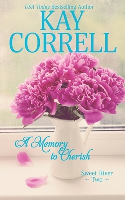 A Memory to Cherish by Kay Correll