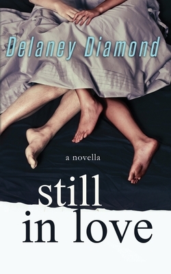 Still in Love by Delaney Diamond