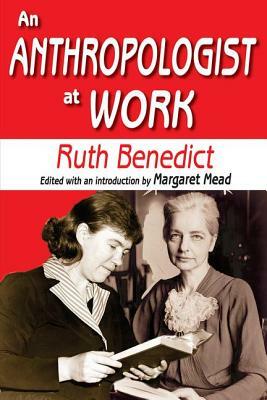 An Anthropologist at Work by Ruth Benedict