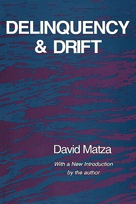 Delinquency and Drift by David Matza