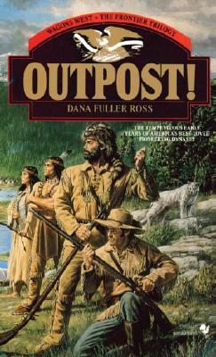 Outpost! by Dana Fuller Ross