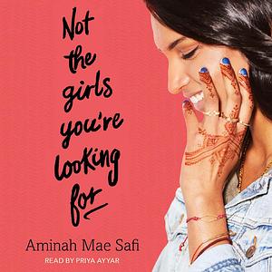 Not the Girls You're Looking for by Aminah Mae Safi