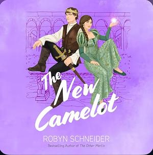 The New Camelot by Robyn Schneider