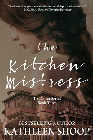 The Kitchen Mistress by Kathleen Shoop