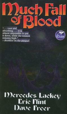 Much Fall of Blood by Dave Freer, Mercedes Lackey