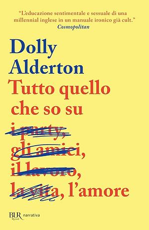 Tutto quello che so sull'amore by Dolly Alderton