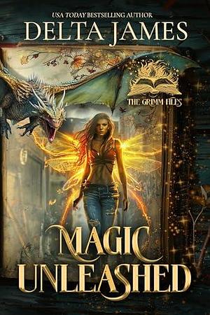 Magic Unleashed by Delta James, Delta James