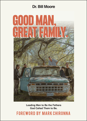 Good Man, Great Family by Bill Moore