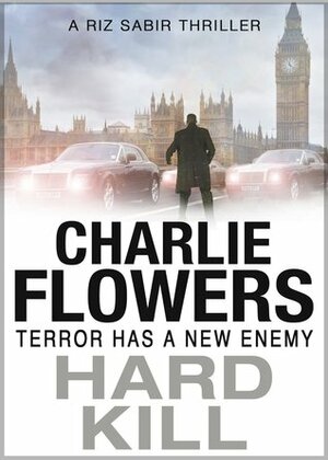 Hard Kill by Charlie Flowers