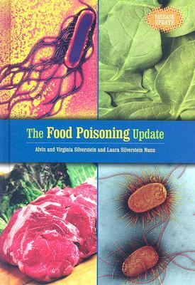 The Food Poisoning Update by Virginia Silverstein, Laura Silverstein Nunn, Alvin Silverstein
