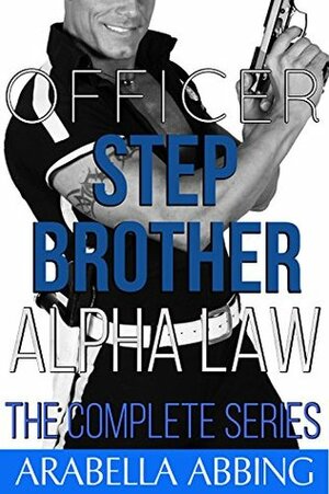 Officer Stepbrother by Arabella Abbing