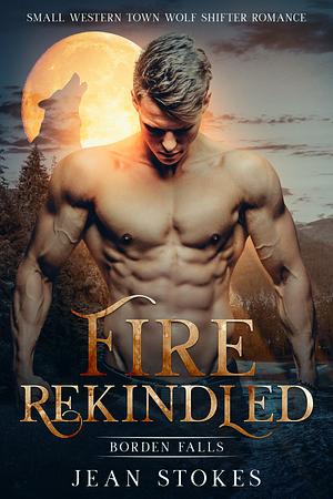 Fire Rekindled by Jean Stokes