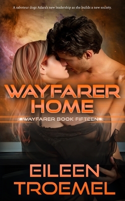 Wayfarer Home by Eileen Troemel