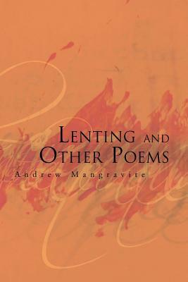 Lenting and Other Poems by Andrew Mangravite