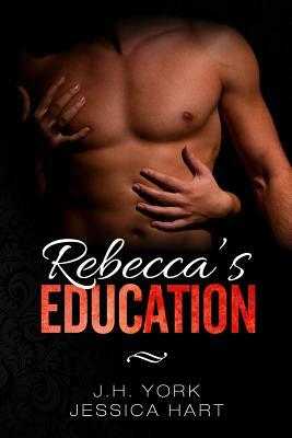 Rebecca's Education by Jessica Hart, Riley Rose