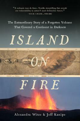 Island on Fire by Alexandra Witze, Jeff Kanipe