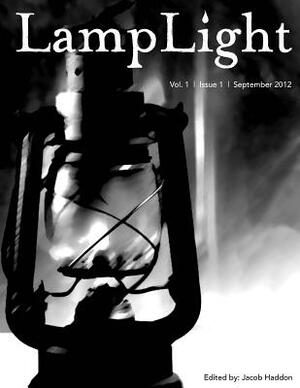 Lamplight - Volume 1 Issue 1 by Robert Ford, J. F. Gonzalez, William Meikle