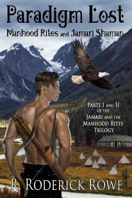 Jamari and the Manhood Rites Parts I and II by R. Roderick Rowe