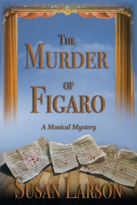 The Murder of Figaro by Susan Larson