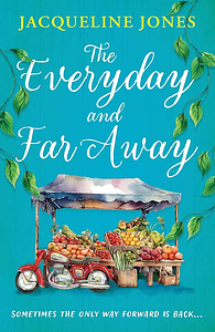 The Everyday and Far Away  by Jacqueline Jones