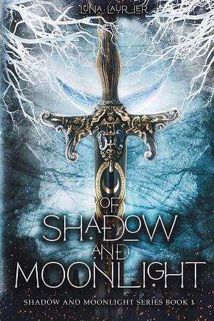 Of Shadow and Moonlight (Revised Edition): New Adult Paranormal Fantasy Romance by Luna Laurier, Luna Laurier