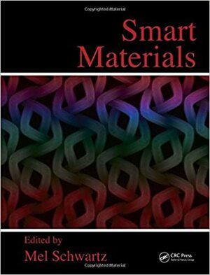 Smart Materials by Mel Schwartz