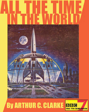 All the Time in the World by Arthur C. Clarke
