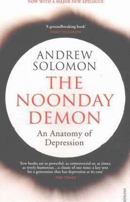 The Noonday Demon by Andrew Solomon