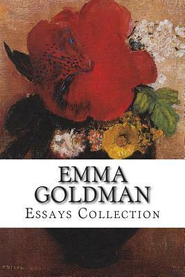 Emma Goldman, Essays Collection by Emma Goldman