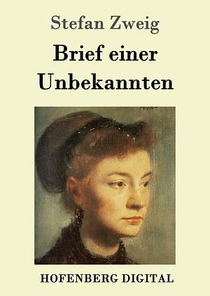 Brief einer Unbekannten by Stefan Zweig