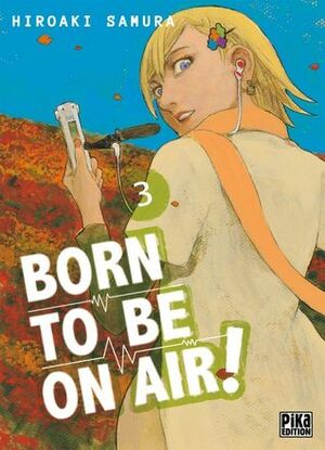 Born to be on air ! Vol. 3 by Hiroaki Samura