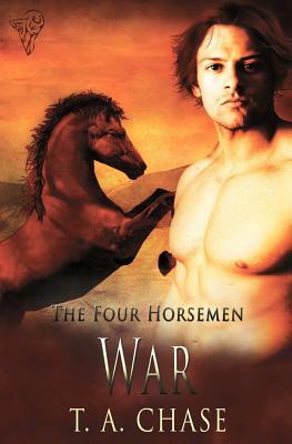 The Four Horsemen: War by T.A. Chase