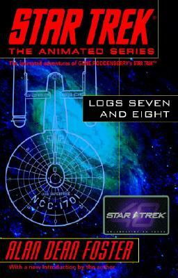 Star Trek Logs Seven and Eight by Alan Dean Foster