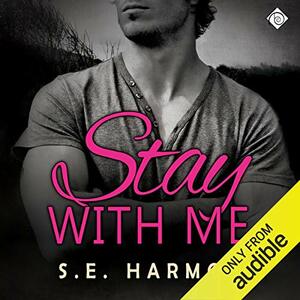 Stay with Me by S.E. Harmon