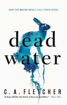 Dead Water by C.A. Fletcher