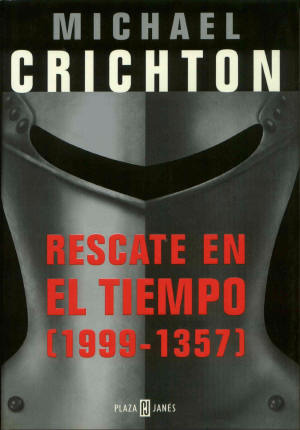 Rescate en el tiempo 1999-1357 by Michael Crichton, Xavier Comas, Carlos Milla Soler
