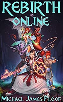 Rebirth Online 5 by Michael James Ploof