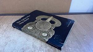 The Sutton Hoo Ship Burial; A Handbook by Rupert Bruce-Mitford