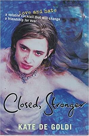 Closed, Stranger by Kate De Goldi