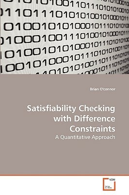 Satisfiability Checking with Difference Constraints by Brian O'Connor